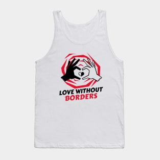 Love Without Borders / Black Lives Matter / Equality For All Tank Top